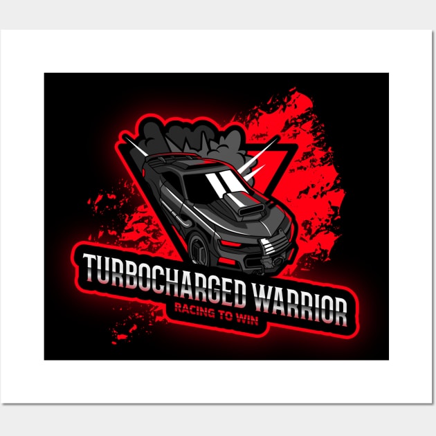 Turbocharged Warrior Racing To Win Turbo Boosted Turbocharger Car Racing Racecar Wall Art by Carantined Chao$